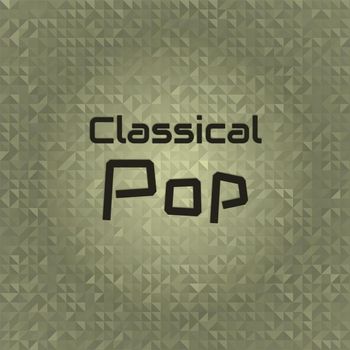 Various Artists - Classical Pop