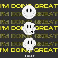 Foley - I'm Doing Great (Explicit)