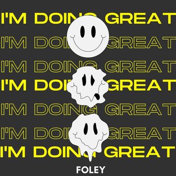 Foley - I'm Doing Great (Explicit)