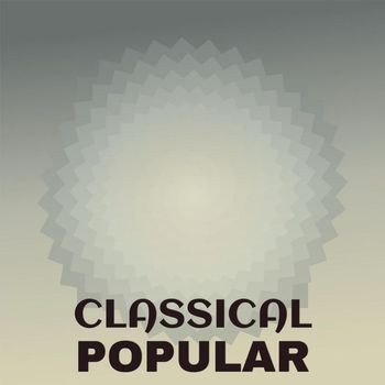 Various Artists - Classical Popular
