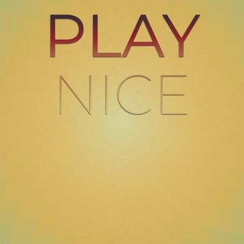 Various Artists - Play Nice