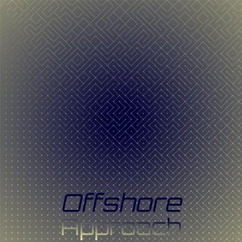 Various Artists - Offshore Approach