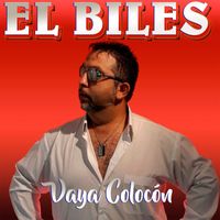 El Biles - Vaya Colocón
