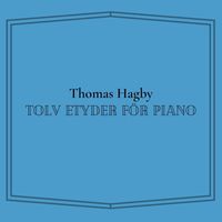 Thomas Hagby - Tolv etyder för piano