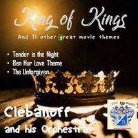 Clebanoff - King of Kings and 11 Other Great Movie Themes
