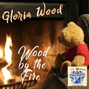 Gloria Wood - Wood by the Fire