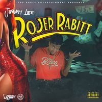 Jimmy Lee - Rojer Rabitt (Explicit)