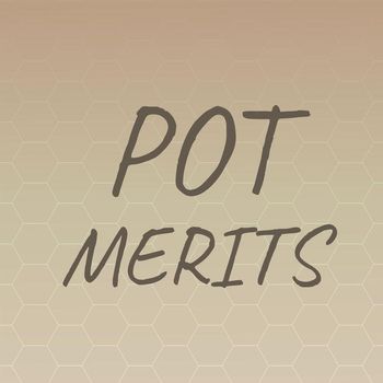Various Artists - Pot Merits