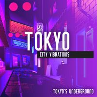 Todays Hits - Tokyo City Vibrations: Lo-Fi Rhythms from Tokyo’s Underground