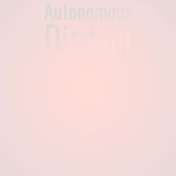 Various Artists - Autonomous Disdain