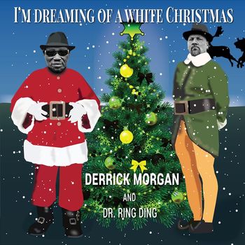 Derrick Morgan - I'm Dreaming of a White Christmas
