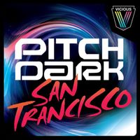 Pitch Dark - San Trancisco
