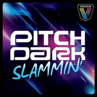 Pitch Dark - Slammin'