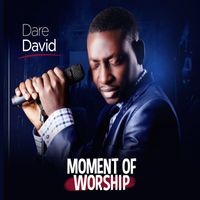 Dare David - Moment of Worship