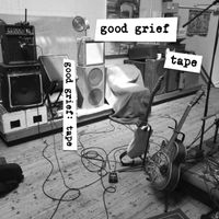 Good Grief - Tape