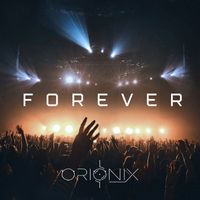 ORIONIX - Forever