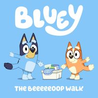 Bluey - The BeeeeeOOP Walk