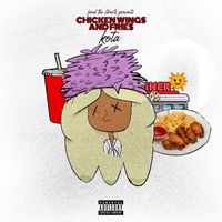Kota - Chicken Wings And Fries (Explicit)