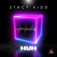 Stacy Kidd - Huh