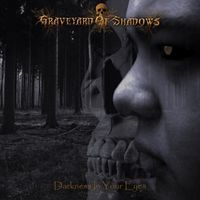 Graveyard of Shadows - Darkness in Your Eyes
