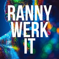 Ranny - Werk It