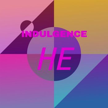 Various Artists - Indulgence He