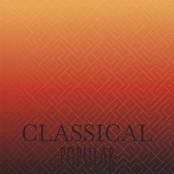 Various Artists - Classical Popular