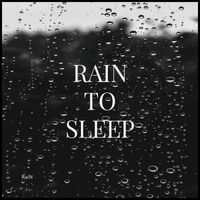 Rain - Rain to Sleep