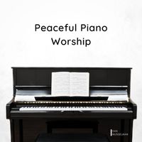 Dan Musselman - Peaceful Piano Worship