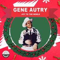 Gene Autry - Joy to the World