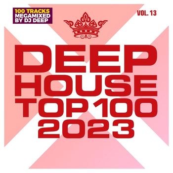 Various Artists - Deephouse Top 100 - 2023 - Vol. 13