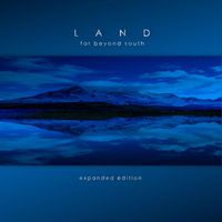 Land - Far Beyond South (Expanded Edition)