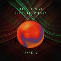 Joda - Don't Say / Iische Wind