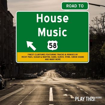 Various Artists - Road to House Music, Vol. 58