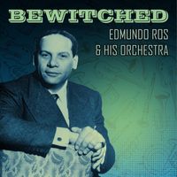 Edmundo Ros & His Orchestra - Bewitched