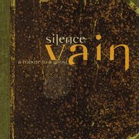 Silence - Vain - A Tribute to a Ghost