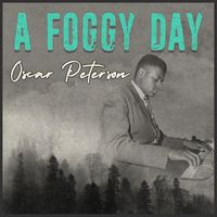 Oscar Peterson - A Foggy Day
