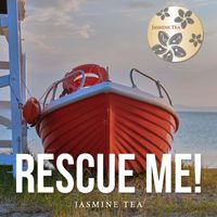 Jasmine Tea - Rescue Me