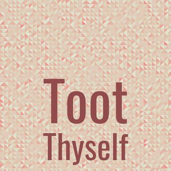 Various Artists - Toot Thyself