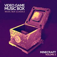 Video Game Music Box - Music Box Classics: Minecraft, Vol. 2
