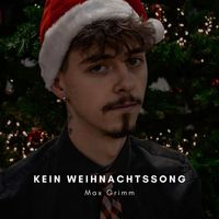 Max Grimm - Kein Weihnachtssong (Explicit)
