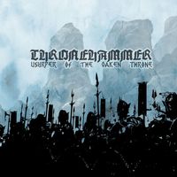 Thronehammer - Usurper of the Oaken Throne (Explicit)