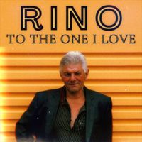 Rino - To The One I Love