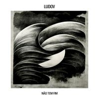 Ludov - Não Tem Fim