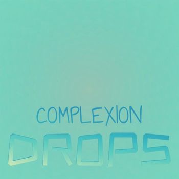 Various Artists - Complexion Drops