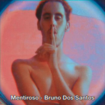 Bruno Dos Santos - Mentiroso
