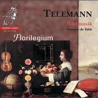 Florilegium - Telemann: Tafelmusik