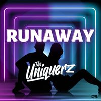 The Uniquerz - Runaway