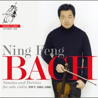 Ning Feng - Bach: Sonatas and Partitas for Solo Violin, BWV 1001-1006