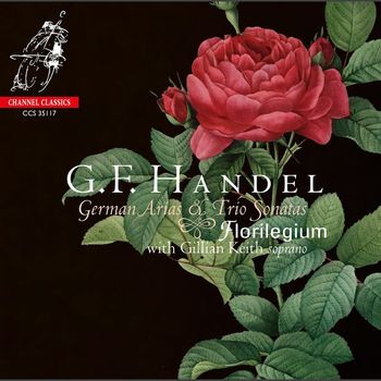 Florilegium and Gillian Keith - Handel: German Arias & Trio Sonatas